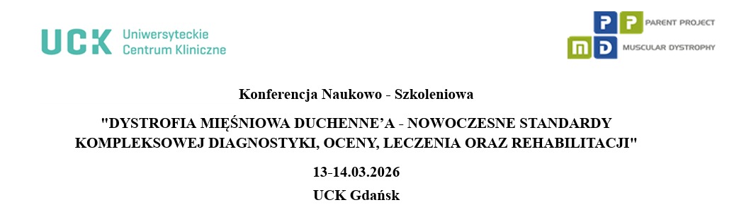 Read more about the article Konferencja „Dystrofia mięśniowa Duchenne’a – nowoczesne standardy kompleksowej diagnostyki, oceny, leczenia oraz rehabilitacji” — 13–14 marca 2026, UCK Gdańsk